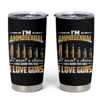 Funny Im Ammosexual Tumbler Cup Second Amendment Patriotic Freedom Graphic
