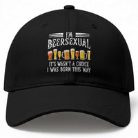 Funny Im Beersexual Baseball Cap Born This Way Beer Lover Graphic