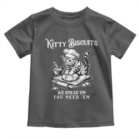 Funny Kitty Biscuits Bakery Toddler T Shirt We Knead Em You Need Em