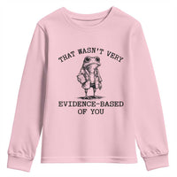 Funny Grumpy Frog Doctor Youth Sweatshirt That Wasnt Very Evidence Based Of You