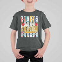 Funny Striped Teacher Back To School T Shirt For Kid Here We Go Again Welcome Back