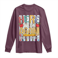 Funny Striped Teacher Back To School Long Sleeve Shirt Here We Go Again Welcome Back