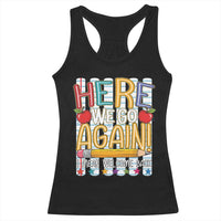 Funny Striped Teacher Back To School Racerback Tank Top Here We Go Again Welcome Back