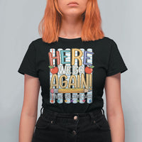 Funny Striped Teacher Back To School T Shirt For Women Here We Go Again Welcome Back