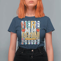 Funny Striped Teacher Back To School T Shirt For Women Here We Go Again Welcome Back