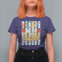 Funny Striped Teacher Back To School T Shirt For Women Here We Go Again Welcome Back