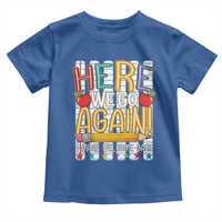 Funny Striped Teacher Back To School Toddler T Shirt Here We Go Again Welcome Back