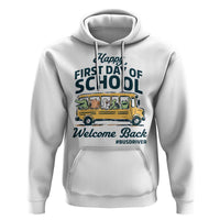 School Bus Driver Gift Hoodie Happy First Day Of School