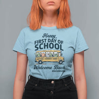 School Bus Driver Gift T Shirt For Women Happy First Day Of School