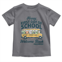 School Bus Driver Gift Toddler T Shirt Happy First Day Of School