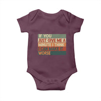 Funny Sarcastic Introvert Quote Baby Onesie If You Just Give Me A Minute I Think I Can Make It Worse
