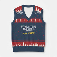 Funny Sarcastic V-Neck Knit Sweater Vest If You Just Give Me A Minute I Think I Can Make It Worse