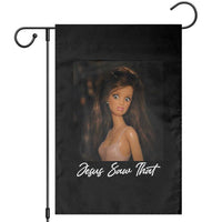 Funny Sassy Christian Doll Face Meme Garden Flag Jesus Saw That