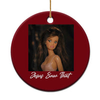 Funny Sassy Christian Doll Face Meme Ceramic Ornament Jesus Saw That
