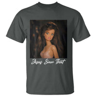 Funny Sassy Christian Doll Face Meme T Shirt Jesus Saw That