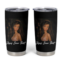 Funny Sassy Christian Doll Face Meme Tumbler Cup Jesus Saw That