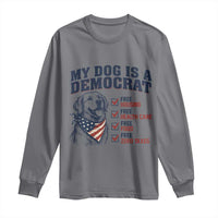 Funny Political Satire Dog Owner Gift Long Sleeve Shirt My Dog Is A Democrat
