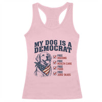 Funny Political Satire Dog Owner Gift Racerback Tank Top My Dog Is A Democrat