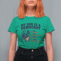 Funny Political Satire Dog Owner Gift T Shirt For Women My Dog Is A Democrat