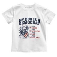 Funny Political Satire Dog Owner Gift Toddler T Shirt My Dog Is A Democrat