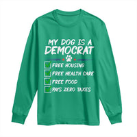 My Dog Is A Democrat Long Sleeve Shirt Funny Political Satire Graphic