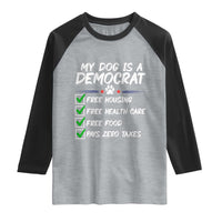 My Dog Is A Democrat Raglan Shirt Funny Political Satire Graphic