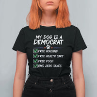 My Dog Is A Democrat T Shirt For Women Funny Political Satire Graphic
