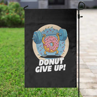 Donut Give Up Garden Flag Funny Gym Workout Donut Lover Gift - Wonder Print Shop