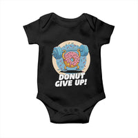 Donut Give Up Baby Onesie Funny Gym Workout Donut Lover Gift - Wonder Print Shop
