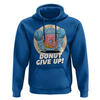 Donut Give Up Hoodie Funny Gym Workout Donut Lover Gift - Wonder Print Shop