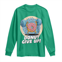 Donut Give Up Long Sleeve Shirt Funny Gym Workout Donut Lover Gift - Wonder Print Shop