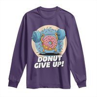 Donut Give Up Long Sleeve Shirt Funny Gym Workout Donut Lover Gift - Wonder Print Shop