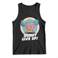 Donut Give Up Tank Top Funny Gym Workout Donut Lover Gift - Wonder Print Shop