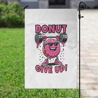 Donut Give Up Garden Flag Fitness Motivation For Donut Lovers - Wonder Print Shop
