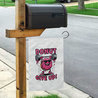 Donut Give Up Garden Flag Fitness Motivation For Donut Lovers - Wonder Print Shop