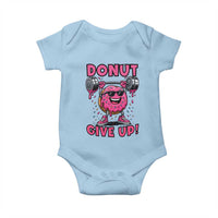 Donut Give Up Baby Onesie Fitness Motivation For Donut Lovers - Wonder Print Shop
