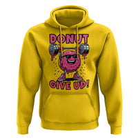 Donut Give Up Hoodie Fitness Motivation For Donut Lovers - Wonder Print Shop