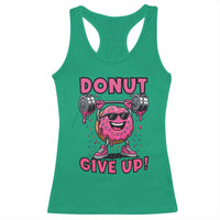 Donut Give Up Racerback Tank Top Fitness Motivation For Donut Lovers - Wonder Print Shop