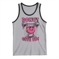 Donut Give Up Tank Top Fitness Motivation For Donut Lovers - Wonder Print Shop