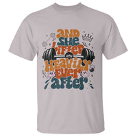 And She Lifted Heavily Ever After T Shirt Funny Gym Workout Gift - Wonder Print Shop