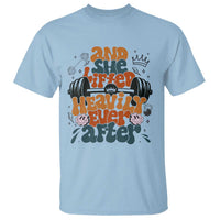 And She Lifted Heavily Ever After T Shirt Funny Gym Workout Gift - Wonder Print Shop