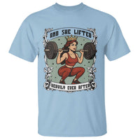 And She Lifted Heavily Ever After T Shirt Women Weightlifting Humor Gift - Wonder Print Shop