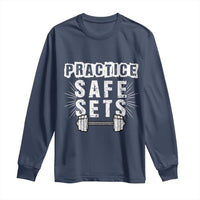 Practice Safe Sets Long Sleeve Shirt Funny Gym Workout Gift - Wonder Print Shop