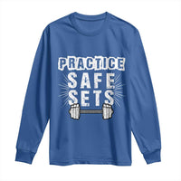 Practice Safe Sets Long Sleeve Shirt Funny Gym Workout Gift - Wonder Print Shop