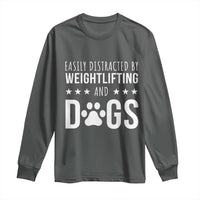 Easily Distracted By Weightlifting And Dogs Long Sleeve Shirt Funny Gym Gift - Wonder Print Shop