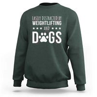 Easily Distracted By Weightlifting And Dogs Sweatshirt Funny Gym Gift - Wonder Print Shop