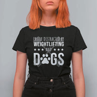 Easily Distracted By Weightlifting And Dogs T Shirt For Women Funny Gym Gift - Wonder Print Shop