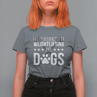 Easily Distracted By Weightlifting And Dogs T Shirt For Women Funny Gym Gift - Wonder Print Shop