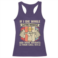 If I Die While Lifting Weights Racerback Tank Top Funny Weightlifting Fitness Gift - Wonder Print Shop