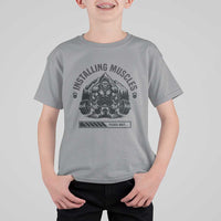 Installing Muscles Please Wait T Shirt For Kid Bigfoot Funny Gym Workout Gift - Wonder Print Shop